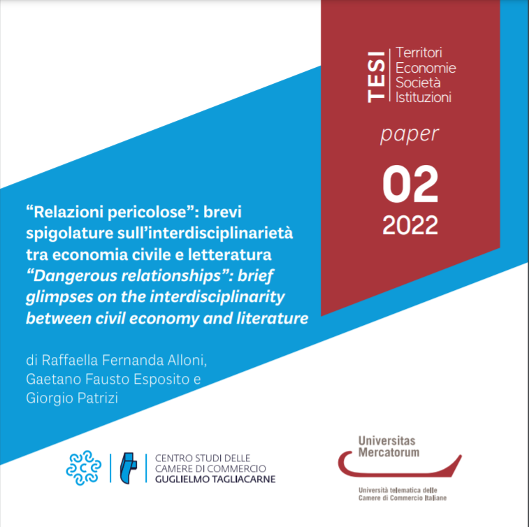 n. 2 TESI Paper "Relazioni pericolose”: brevi spigolature sull’interdisciplinarietà tra economia civile e letteratura" di Raffaella Fernanda Alloni, Gaetano Fausto Esposito e Giorgio Patrizi