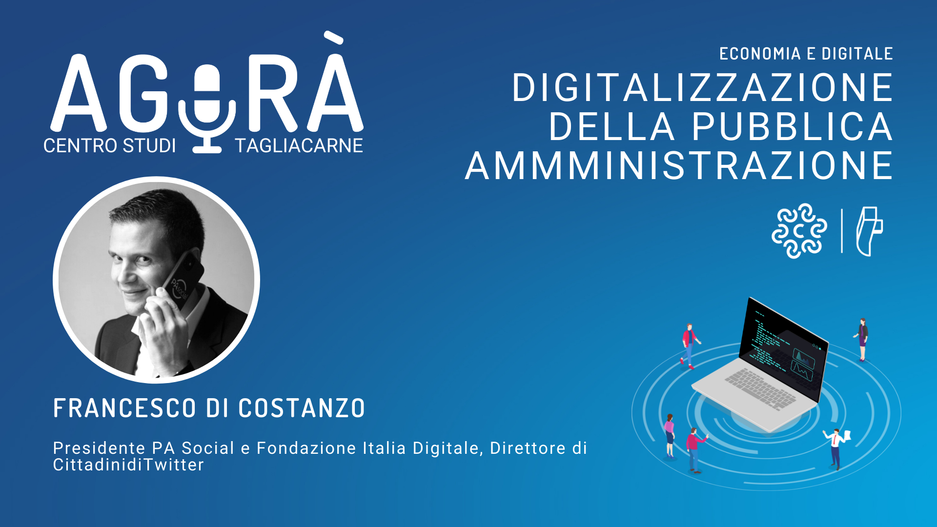 Intervista a Francesco Di Costanzo, presidente PA Social, all'Agorà podcast del Centro Studi Tagliacarne